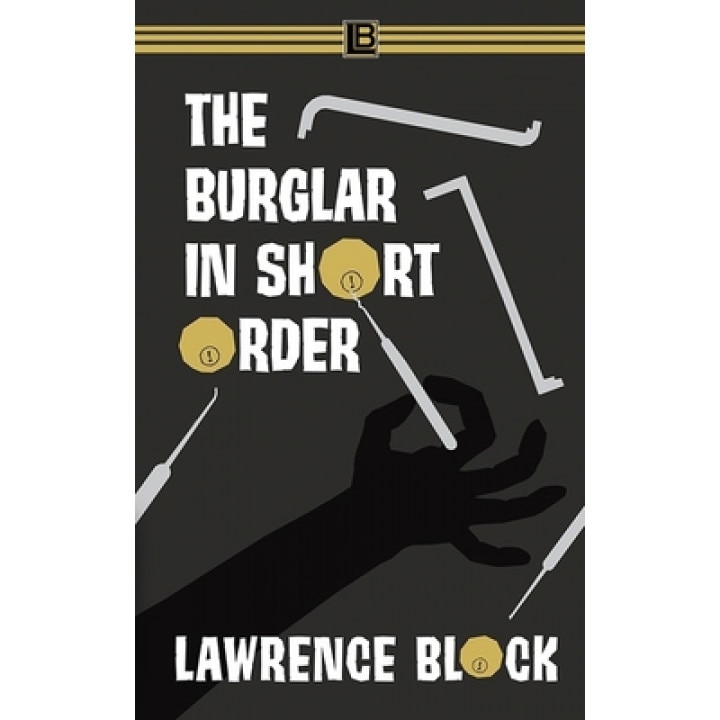 The Burglar in Short Order, Lawrence Block (Author)