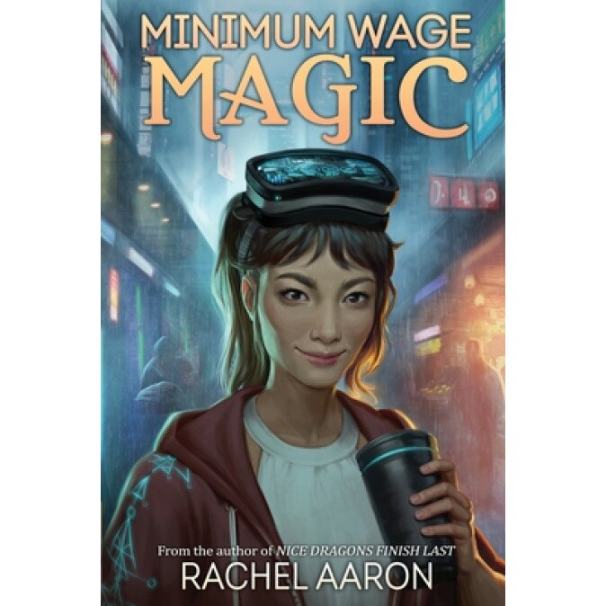 Minimum Wage Magic: DFZ Book 1, Rachel Aaron (Author)