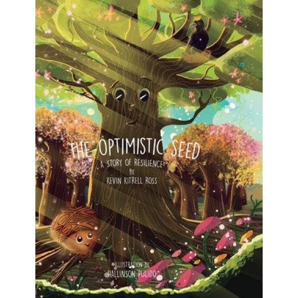 The Optimistic Seed: A Story of Resilience, Kevin Kitrell Ross (Author)