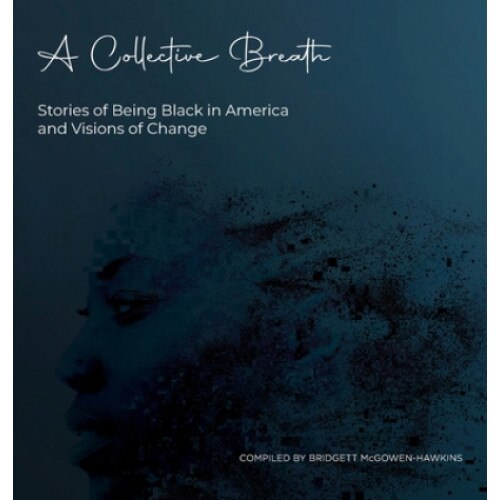 A Collective Breath, Bridgett McGowen-Hawkins (Compiled by)