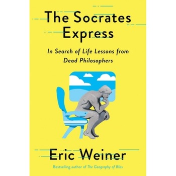 The Socrates Express: In Search of Life Lessons from Dead Philosophers, Eric Weiner (Author) The Socrates Express: In Search of Life Lessons from Dead Philosophers, Eric Weiner (Author)
