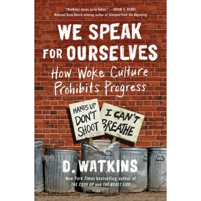 We Speak for Ourselves: A Word from Forgotten Black America, D. Watkins (Author)
