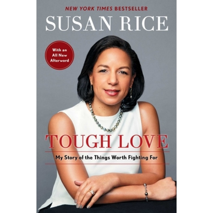 Tough Love: My Story of the Things Worth Fighting for, Susan Rice (Author)