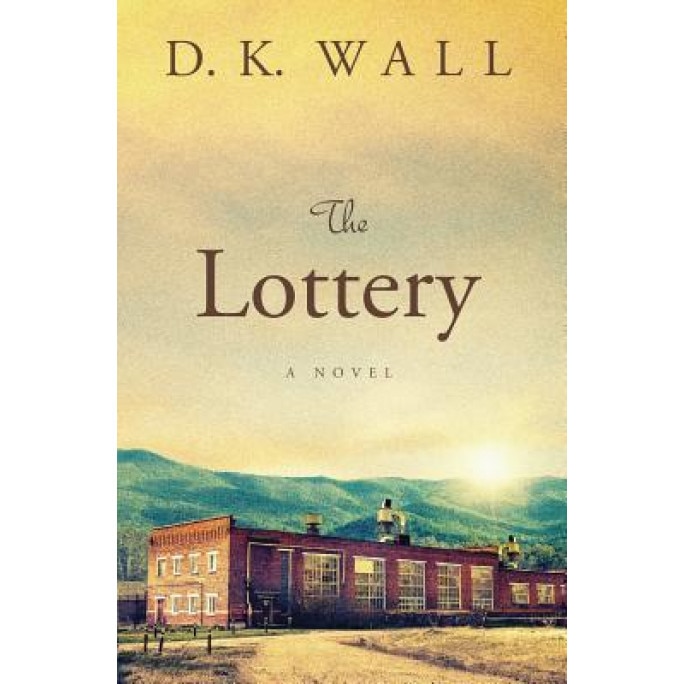 The Lottery, D. K. Wall (Author)