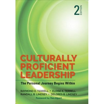 Culturally Proficient Leadership: The Personal Journey Begins Within, Raymond D. Terrell (Author) Culturally Proficient Leadership: The Personal Journey Begins Within, Raymond D. Terrell (Author)