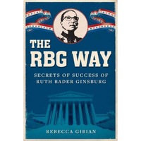 the rbg way secrets of success of ruth bader ginsburg rebecca gibian author imagen 9_0_
0