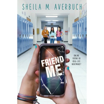 Friend Me, Sheila M. Averbuch (Author) Friend Me, Sheila M. Averbuch (Author)