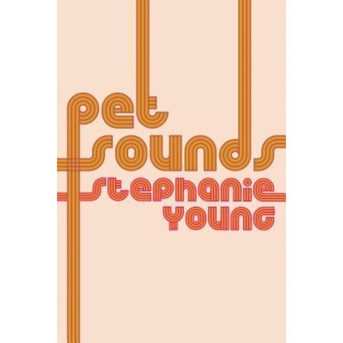 Pet Sounds, Stephanie Young (Author)