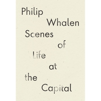 Scenes of Life at the Capital, Philip Whalen (Author) Scenes of Life at the Capital, Philip Whalen (Author)
