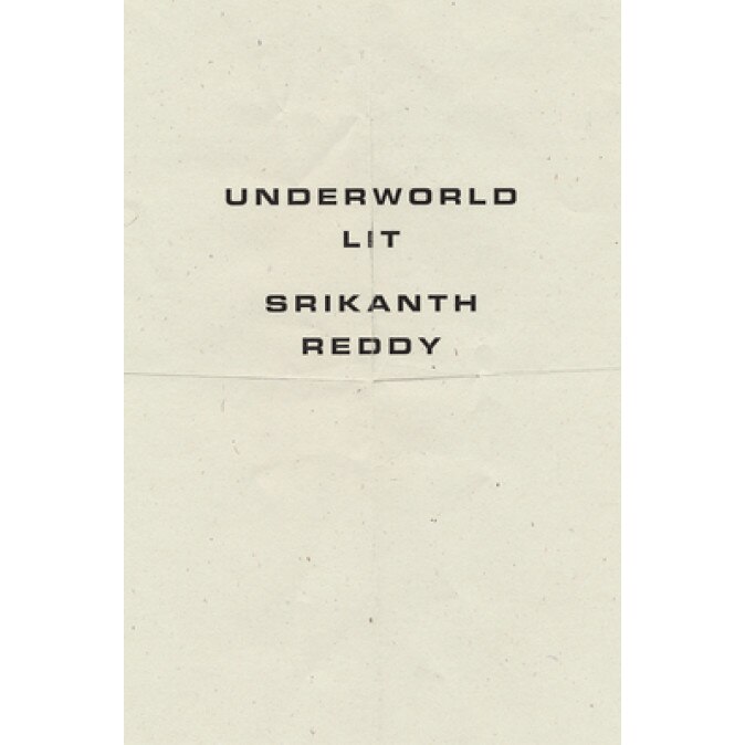 Underworld Lit, Srikanth Reddy (Author)