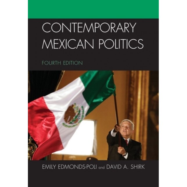 Contemporary Mexican Politics, Emily Edmonds-Poli (Author)