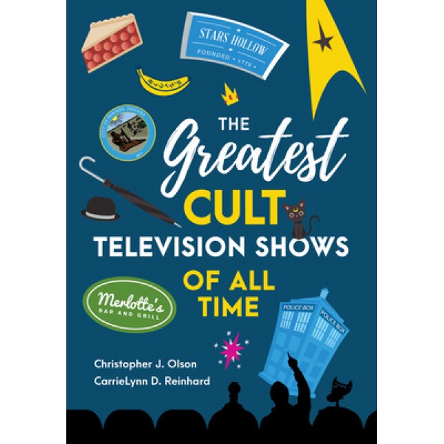 The Greatest Cult Television Shows of All Time, Christopher J. Olson (Author)