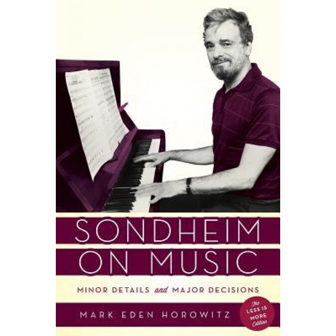 Sondheim on Music, Mark Eden Horowitz (Author)