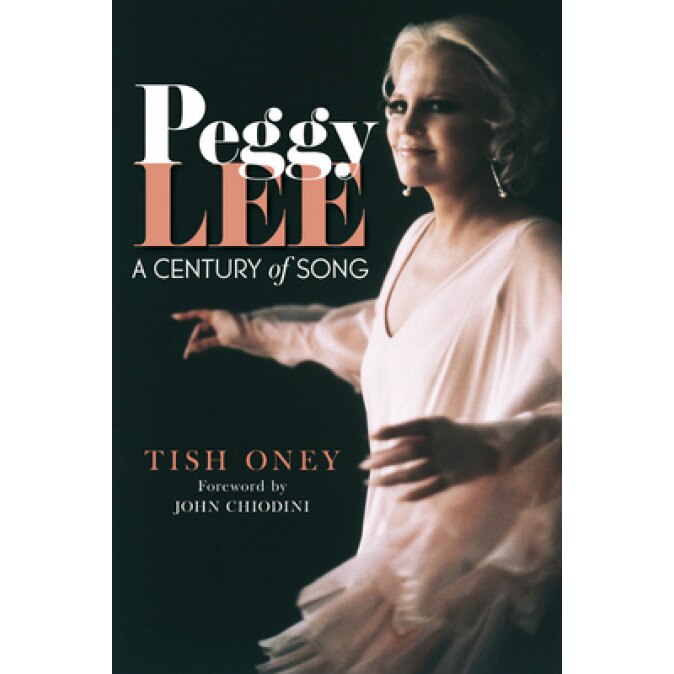 Peggy Lee: A Century of Song, Tish Oney (Author)