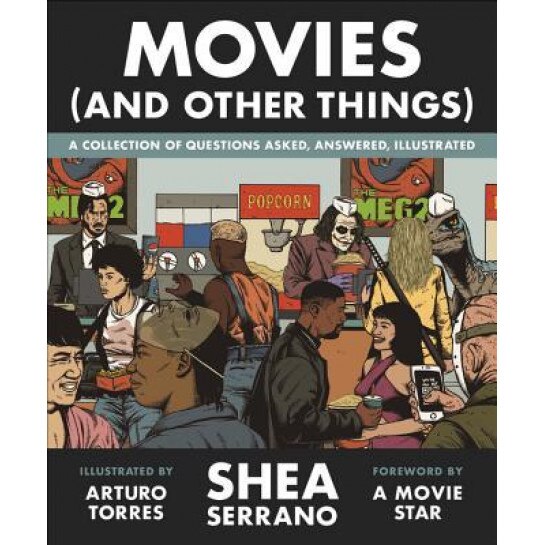 Movies (and Other Things), Shea Serrano (Author)