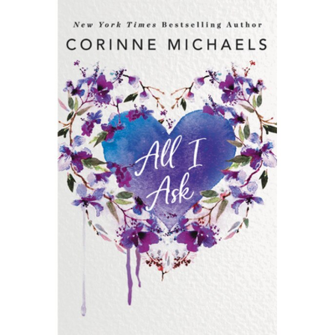 All I Ask, Corinne Michaels (Author)