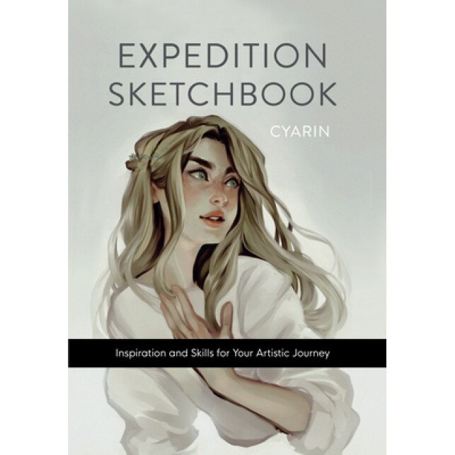 Expedition Sketchbook: Inspiration and Skills for Your Artistic Journey, Cyarine (Author)