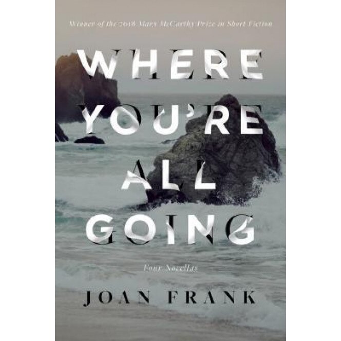 Where You're All Going, Joan Frank (Author)