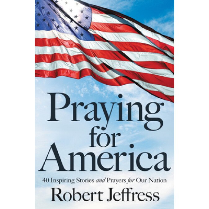 Praying for America, Robert Jeffress (Author)