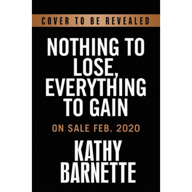 Nothing to Lose, Everything to Gain: Being Black and Conservative in America, Kathy Barnette (Author)