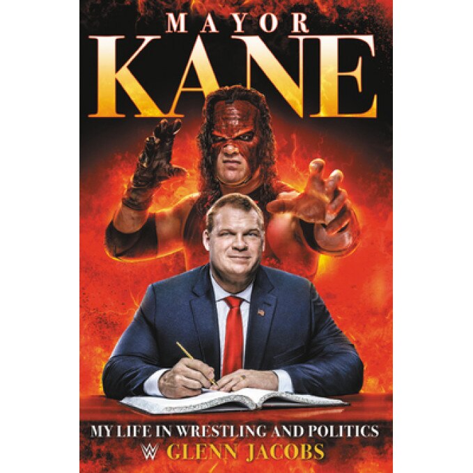 Mayor Kane: My Life in Wrestling and Liberty, Glenn Jacobs (Author)