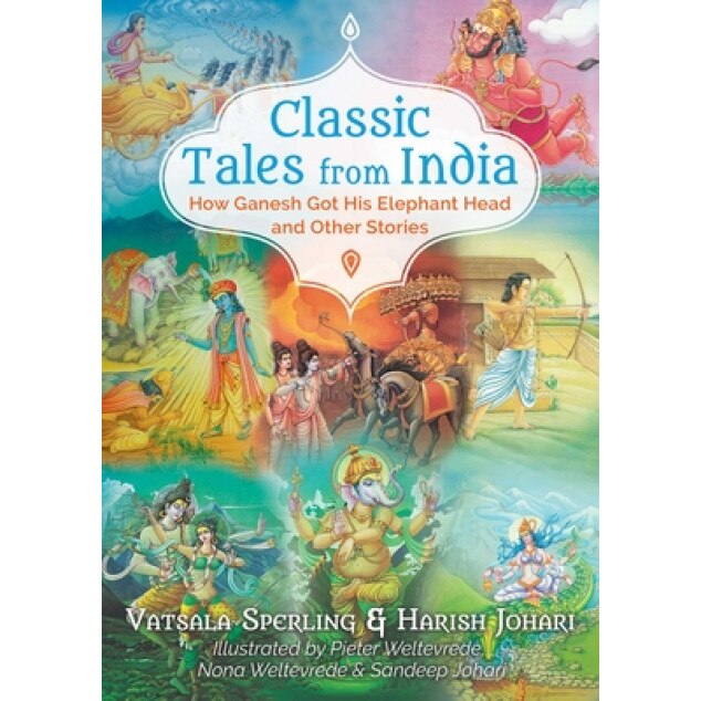 Classic Tales from India: How Ganesh Got His Elephant Head and Other Stories, Vatsala Sperling (Author)
