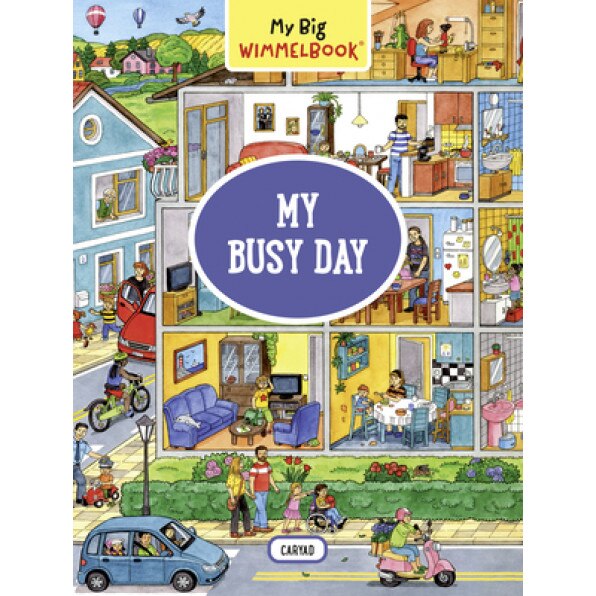 My Big Wimmelbook--My Busy Day, Caryad (Author)
