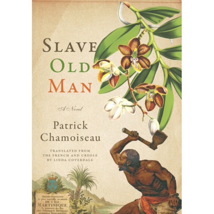 Slave Old Man, Patrick Chamoiseau (Author)