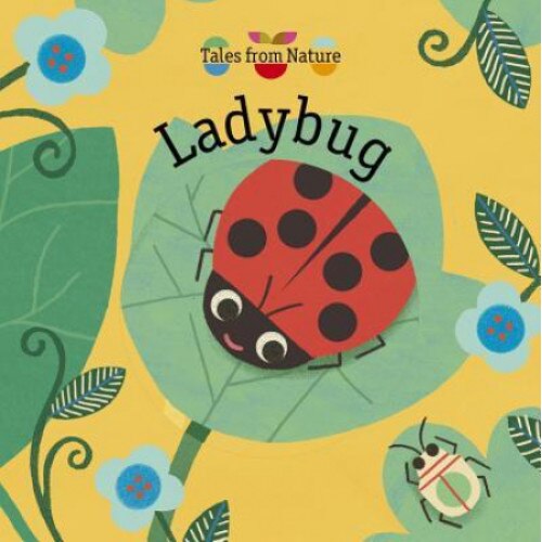 Tales from Nature: Ladybug, Magali Attiogbe (Illustrator)