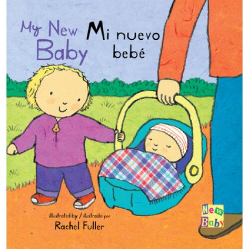 Mi Nuevo Bebe/My New Baby, Rachel Fuller (Illustrator)