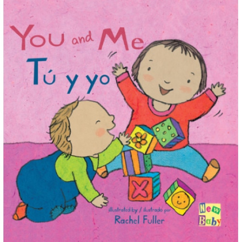 Tu y Yo/You and Me, Rachel Fuller (Illustrator)