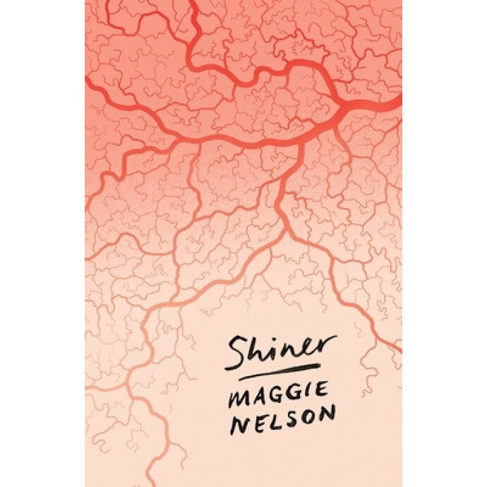 Shiner, Maggie Nelson (Author)