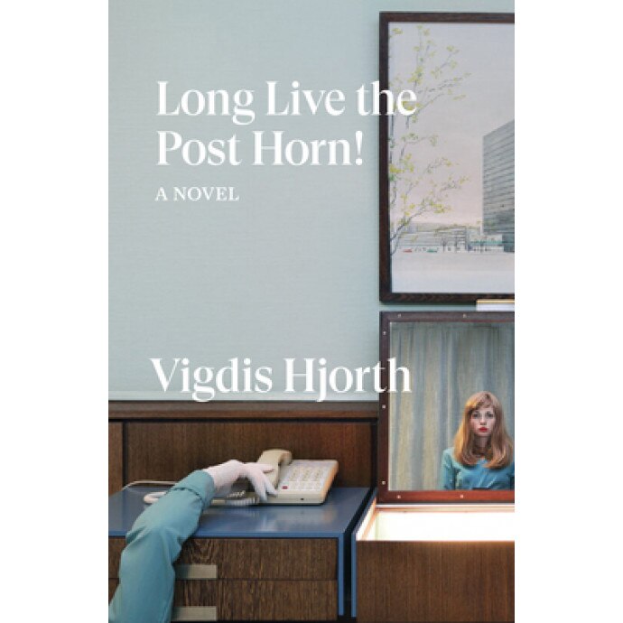 Long Live the Post Horn!, Vigdis Hjorth (Author)