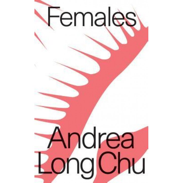 Females: A Concern, Andrea Long Chu (Author)