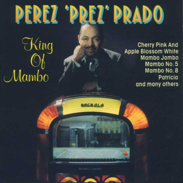 Perez Prado - King Of Mambo (CD)