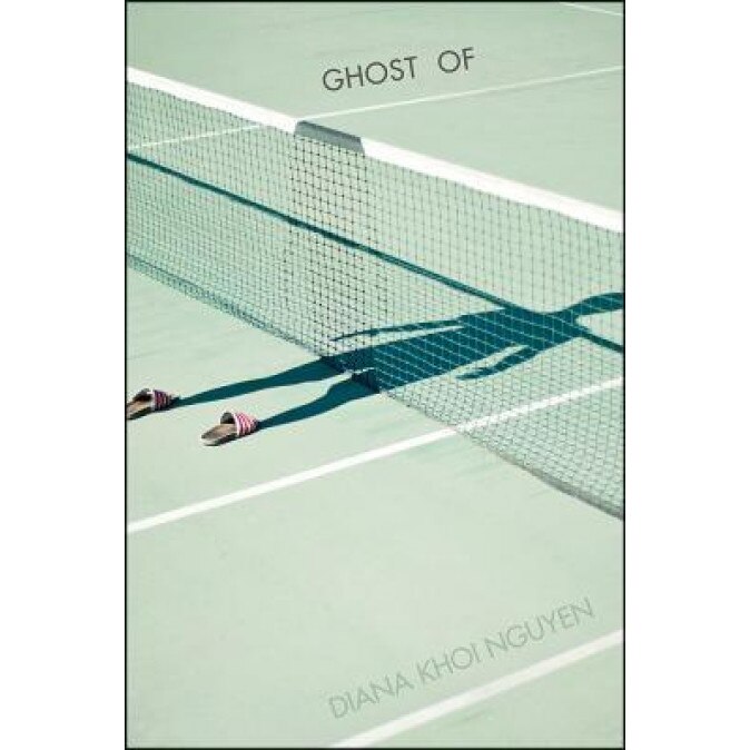 Ghost of, Diana Khoi Nguyen (Author)