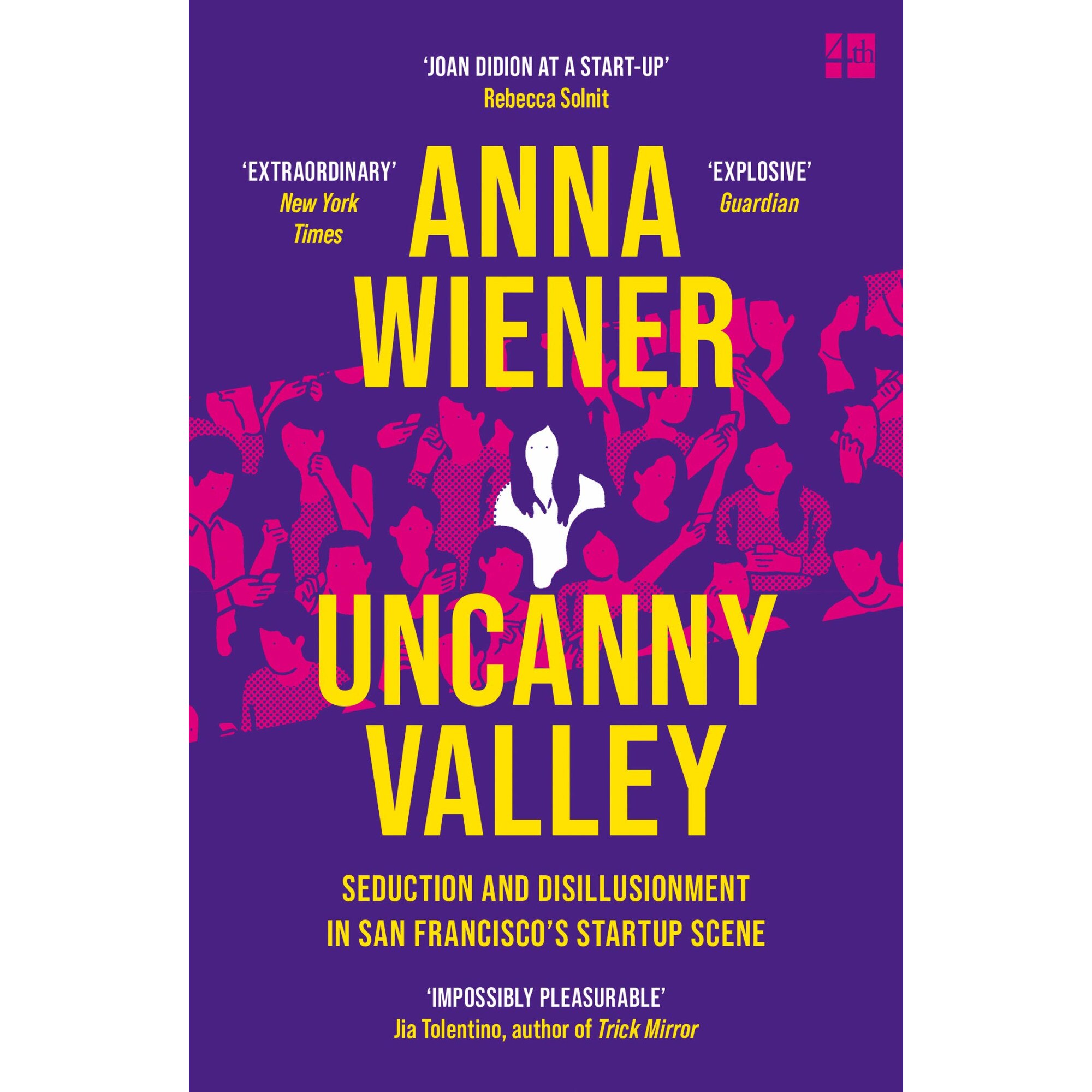 Uncanny Valley - Anna Wiener