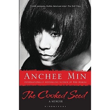 The Cooked Seed - Anchee Min The Cooked Seed - Anchee Min