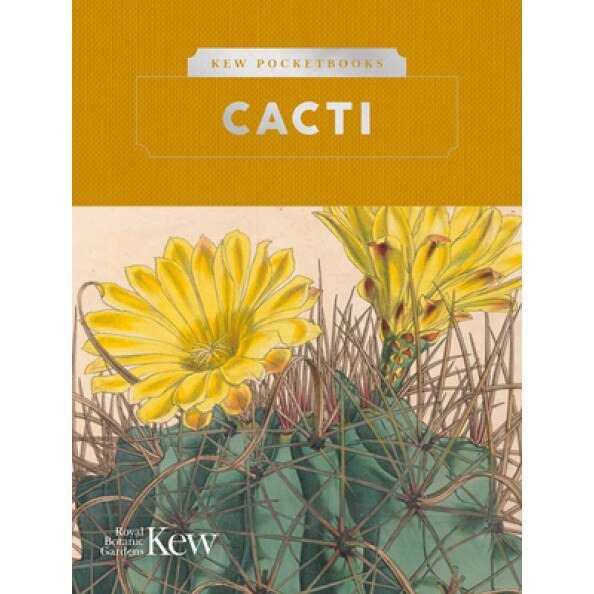 Kew Pocketbooks: Cacti, Royal Botanic Gardens Kew (Author)