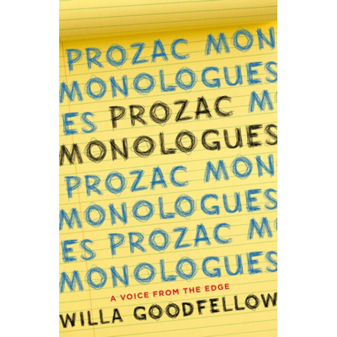 Prozac Monologues: A Voice from the Edge, Willa Goodfellow (Author)
