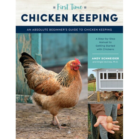 First Time Chicken Keeping: An Absolute Beginner's Guide to Keeping Chickens, Andy Schneider (Author)