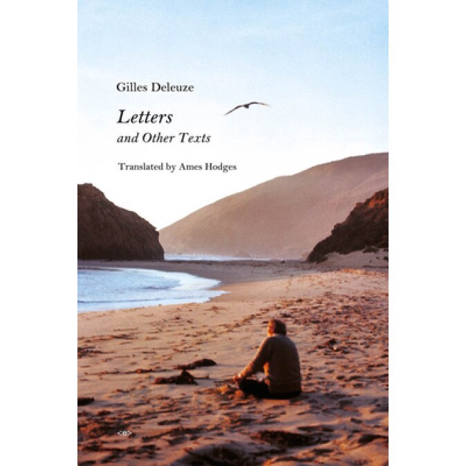 Letters and Other Texts, Gilles Deleuze (Author)
