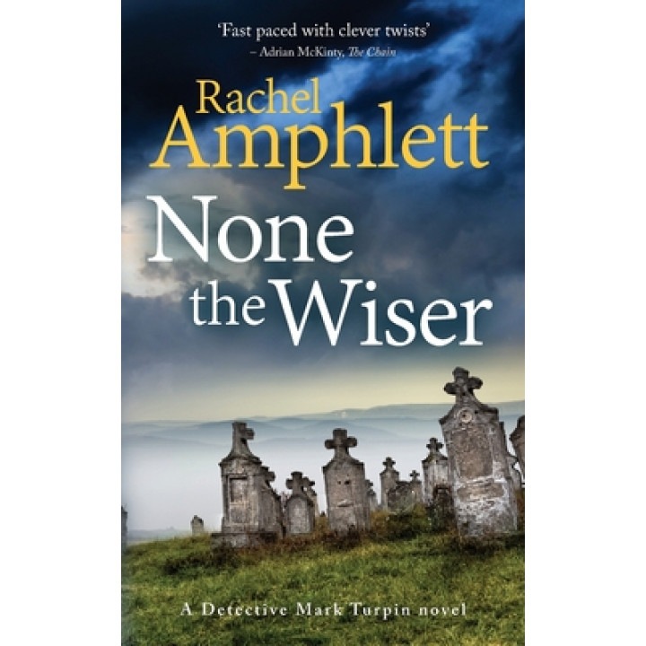 None the Wiser: A Detective Mark Turpin murder mystery, Amphlett Rachel (Author)