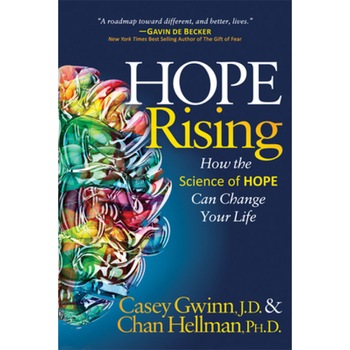 Hope Rising: How the Science of Hope Can Change Your Life, Casey Gwinn (Author) Hope Rising: How the Science of Hope Can Change Your Life, Casey Gwinn (Author)