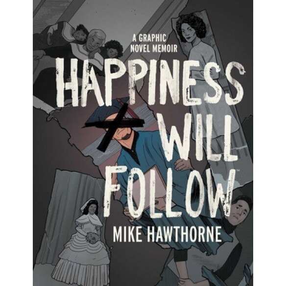 Happiness Will Follow, Mike Hawthorne (Author)