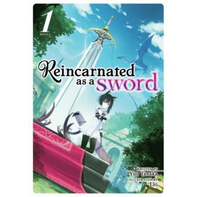 Reincarnated as a Sword (Light Novel) Vol. 1, Yuu Tanaka (Author)