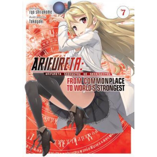 Arifureta: From Commonplace to World's Strongest (Light Novel) Vol. 7, Ryo Shirakome (Author)
