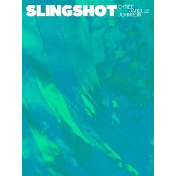 Slingshot, Cyree Jarelle Johnson (Author)