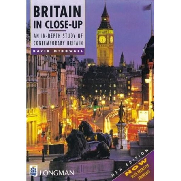 Britain in Close-up: An In Depth Study of Contemporary Britain - David Mcdowall, ed 1999