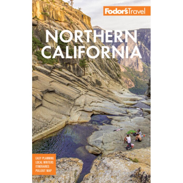 Fodor's Northern California: With Napa & Sonoma, Yosemite, San Francisco, Lake Tahoe & the Best Road Trips, Fodor's Travel Guides (Author)